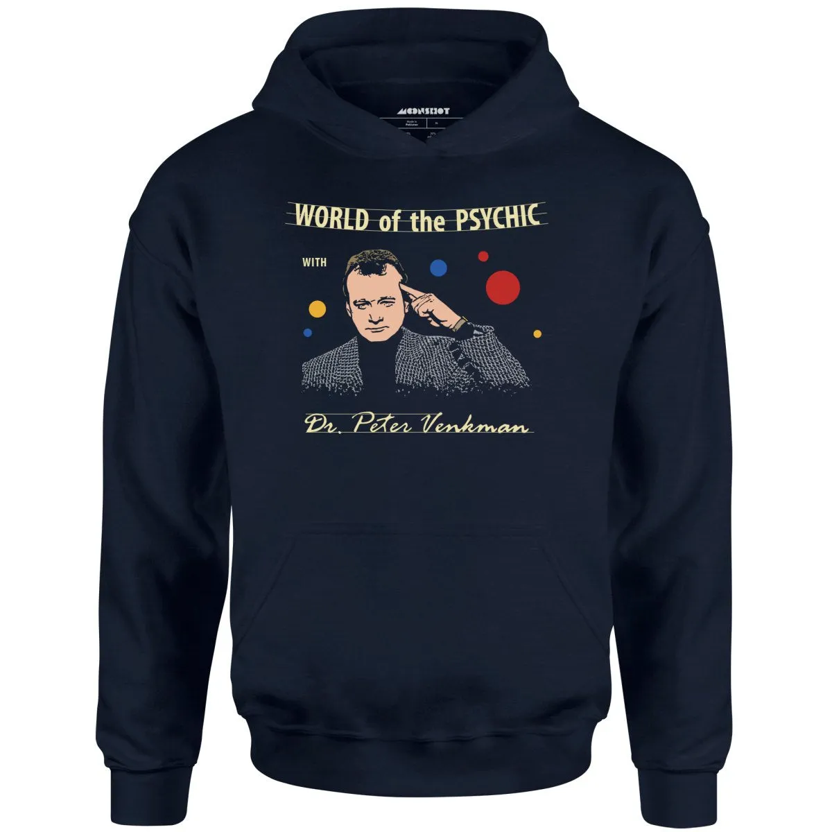 World of the Psychic with Dr. Peter Venkman - Unisex Hoodie